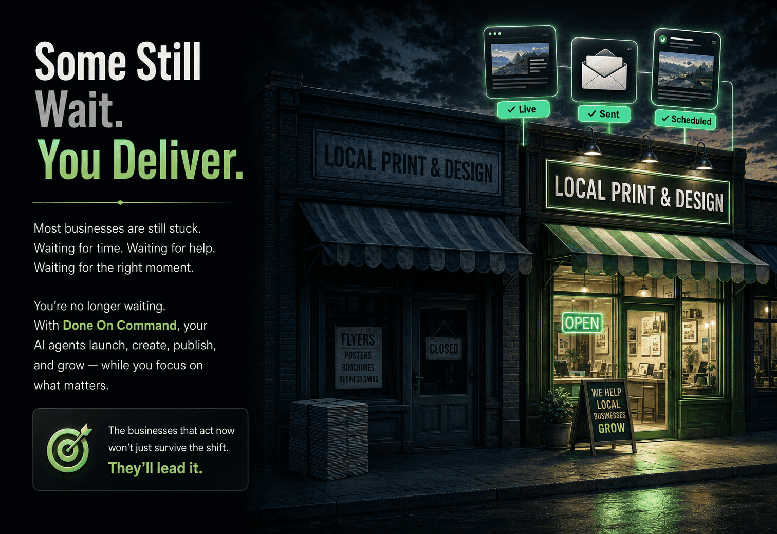 Two storefronts at dusk — one dark and quiet, one alive with delivered-state glows: a page live, a message sent, a post published